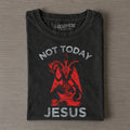 Funny Not Today Jesus Vintage T-shirt