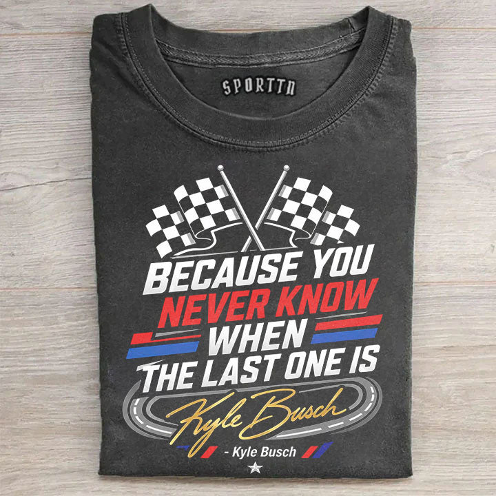 Kyle Busch NASCA Legacy Quote Collector’s Edition T-Shirt
